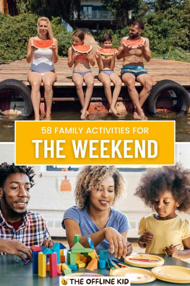 58 Weekend Activities for the Whole Family